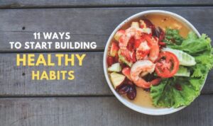 Building Healthy Habits