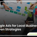 Using Google Ads for Local Businesses