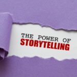 Using Storytelling to Build Customer Loyalty